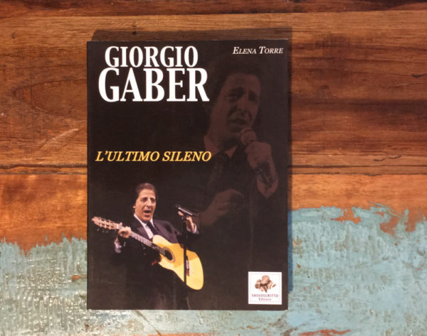 Giorgio Gaber l'ultimo sileno