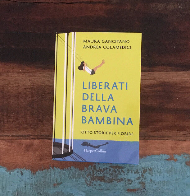 Liberati della brava bambina otto storie per fiorire